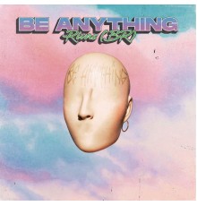 Rivas (BR) - Be Anything