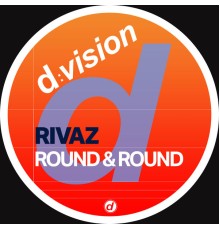 Rivaz - Round & Round