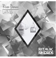 Riven Benavi - Lift It Up