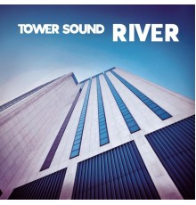 River - Tower Sound