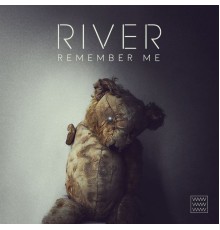 River - Remember Me