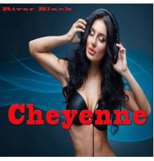 River Black - Cheyenne