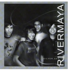 Rivermaya - Rivermaya Silver Series