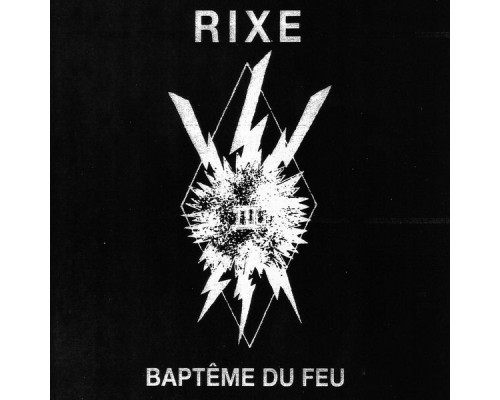 Rixe - Baptême Du Feu