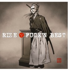 Rize - FUCK'N BEST