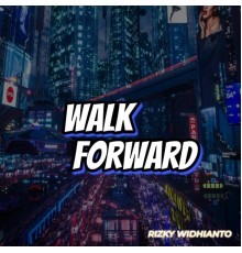 Rizky Widhianto - Walk Forward