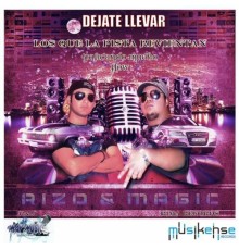 Rizo & Magic, Magic - Déjate Llevar