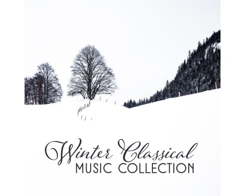 Rélaxation - Winter Classical Music Collection