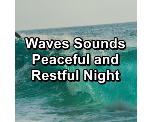 Rélaxation, Relaxation Study Music, Relaxation Big Band, Paudio - Waves Sounds Peaceful and Restful Night