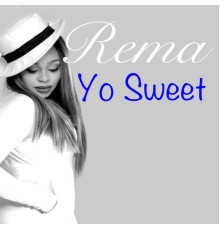 Réma - Yo Sweet