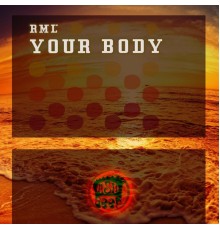 Rml - Your Body