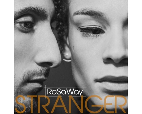 RoSaWay - Stranger