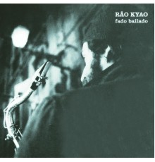 Rão Kyao - Fado Bailado