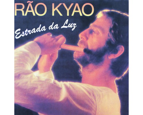 Rão Kyao - Estrada Da Luz