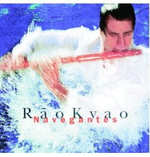 Rão Kyao - Navegantes