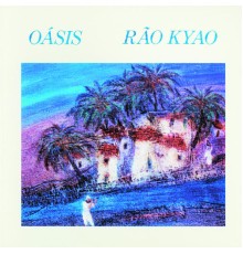 Rão Kyao - Oásis