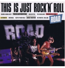 Road - This is Just Rock`n`Roll