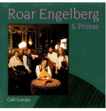 Roar Engelberg & Primas - Café Europa