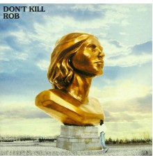 Rob - Don't Kill