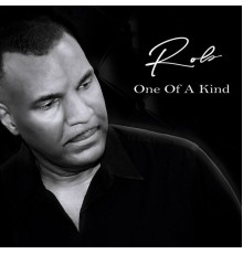 Rob - One of a Kind