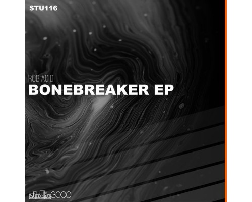 Rob Acid - Bonebreaker EP