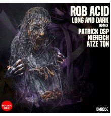 Rob Acid - Long & Dark