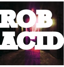 Rob Acid - Prometheus EP