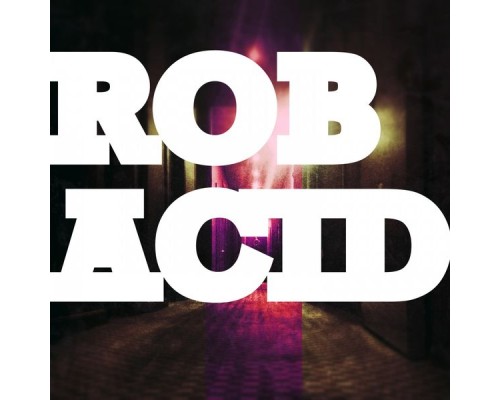 Rob Acid - Prometheus EP