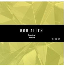 Rob Allen - Revolt (Original Mix)