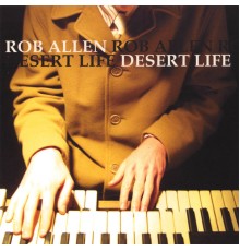 Rob Allen - Desert Life