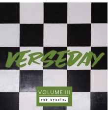 Rob Bradley - Verseday, Vol. 3