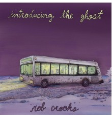 Rob Crooks - Introducing the Ghost