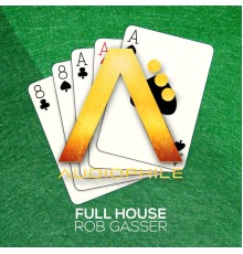 Rob Gasser - Full House