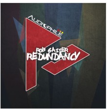 Rob Gasser - Redundancy