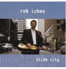 Rob Ickes - Slide City