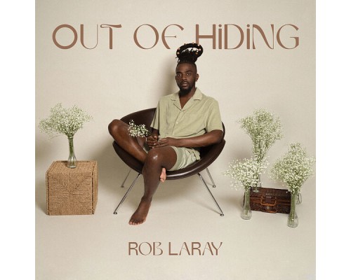 Rob LaRay - Out of Hiding