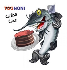 Rob Tognoni - Catfish Cake