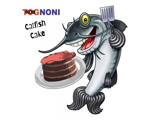 Rob Tognoni - Catfish Cake