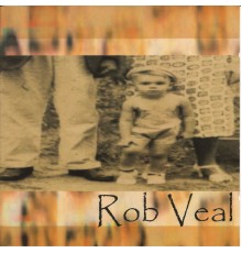 Rob Veal - Rob Veal