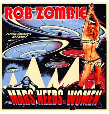 Rob Zombie - Mars Needs Women