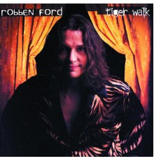 Robben Ford - Tiger Walk