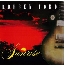 Robben Ford - Sunrise  (Live)