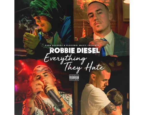 Robbie Diesel - Everything They Hate