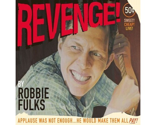 Robbie Fulks - Revenge! (Live)