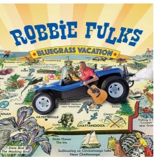 Robbie Fulks - Bluegrass Vacation