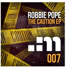 Robbie Pope - Caution (Original Mix)