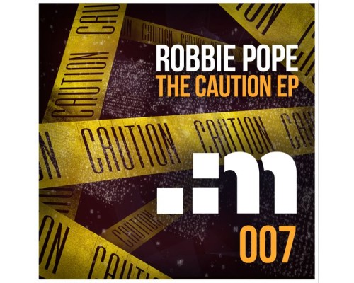 Robbie Pope - Caution (Original Mix)