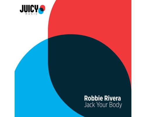 Robbie Rivera - Jack Your Body