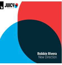 Robbie Rivera - New Direction