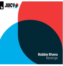 Robbie Rivera - Revenge